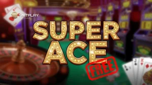 Super Ace free ng TMTPLAY: Libreng Laro Guide